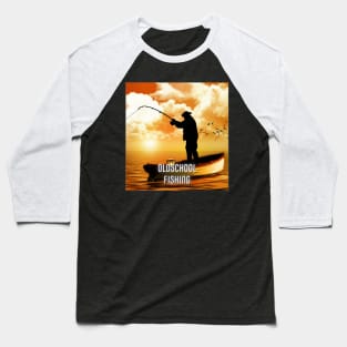 Old School Fishing Fisherman Baseball T-Shirt